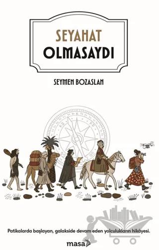 Seyahat Olmasaydı