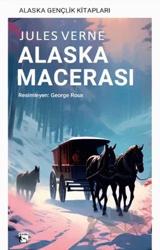 Alaska Macerası