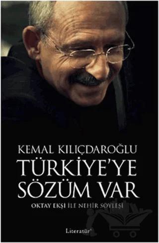 Kemal Kılıçdaroğlu - Türkiye’ye Sözüm Var