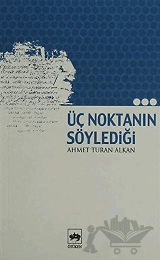 Üç Noktanın Söylediği