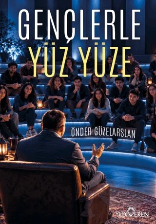 Gençlerle Yüz Yüze – Önder Güzelarslan – Yediveren Yayınları kitap kapağı