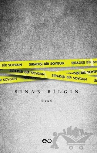 Sıradışı Bir Soygun – Sinan Bilgin – Bengisu Yayınları kitap kapağı