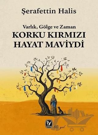 Korku Kırmızı Hayat Maviydi