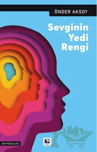 Sevginin Yedi Rengi – Önder Aksoy – Çınaraltı Yayınları kitap kapağı