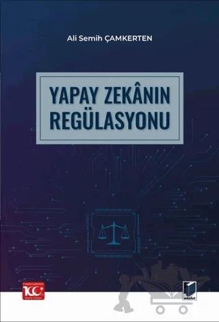 Yapay Zekanın Regülasyonu