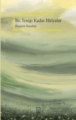 Bit Yeniği Kadar Hülyalar
