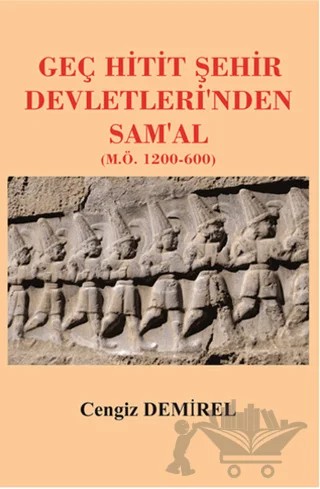 Geç Hitit Şehir Devletleri'nden Sam'al (M.Ö. 1200-600) – Cengiz Demirel – Serüven Yayınevi kitap kapağı