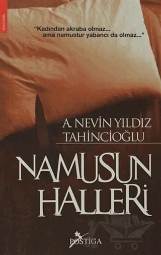 Namusun Halleri – A. Nevin Yıldız Tahincioğlu – Postiga Yayınları kitap kapağı
