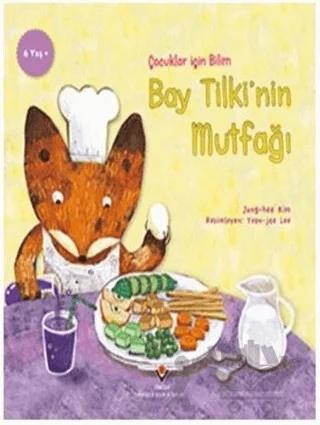 Bay Tilki'nin Mutfağı - Çocuklar İçin Bilim