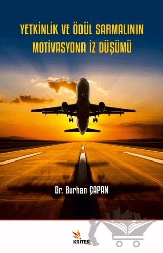 Yetkinlik ve Ödül Sarmalının Motivasyona İz Düşümü