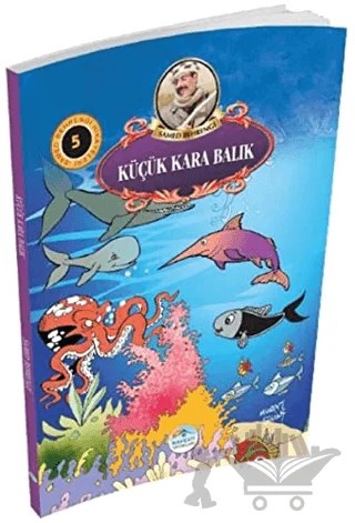 Küçük Kara Balık - Samed Behrengi Hikayeleri 5 – Samed Behrengi – Maviçatı Yayınları kitap kapağı