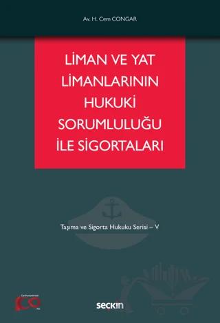 Liman ve Yat Limanlarının Hukuki Sorumluluğu ile Sigortaları