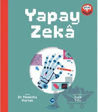Yapay Zekâ – Nomisha Kurian – Boğaziçi Üniversitesi Yayınevi kitap kapağı