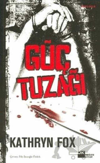 Güç Tuzağı – Kathryn Fox – Doğan Kitap kitap kapağı