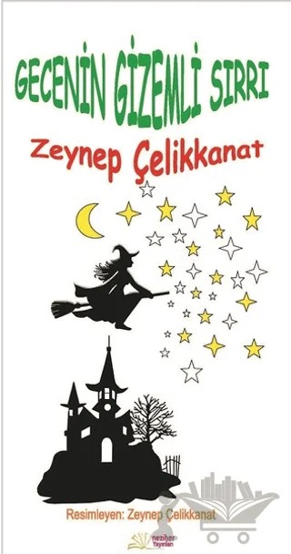 Gecenin Gizemli Sırrı – Zeynep Çelikkanat – Neziher Yayınları kitap kapağı