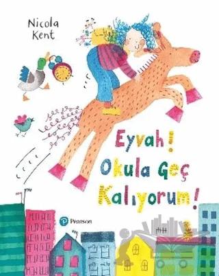 Eyvah! Okula Geç Kalıyorum!