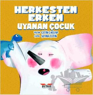 Herkesten Erken Uyanan Çocuk