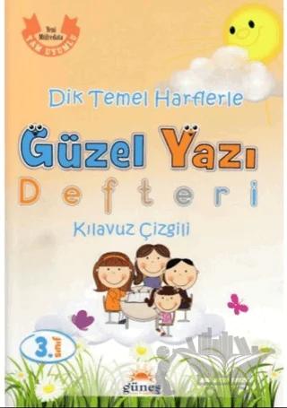 3. Sınıf Güzel Yazı Defteri – Kolektif – Güneş Yayın Dağıtım kitap kapağı