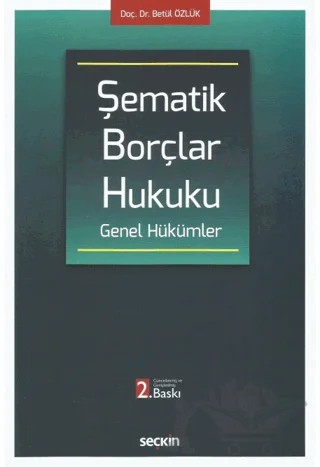 Şematik Borçlar Hukuku Genel Hükümler – Betül Özlük – Seçkin Yayıncılık kitap kapağı