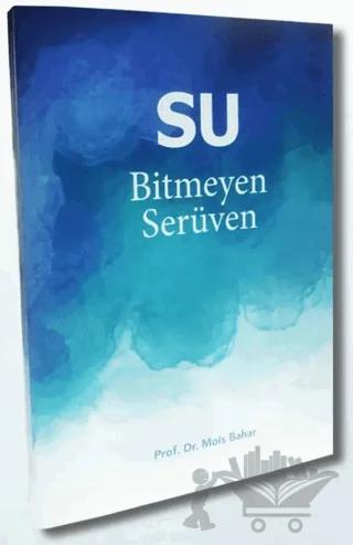 Su - Bitmeyen Serüven
