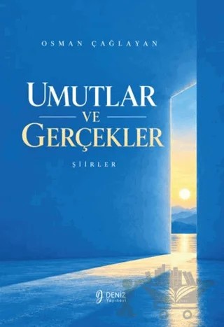 Umutlar ve Gerçekler – Osman Çağlayan – Deniz Yayınevi kitap kapağı