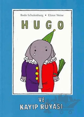 Hugo ve Kayıp Rüyası – Bodo Schulenburg, Elinor Weise – YGS Yayınları (Yazı-Görüntü-Ses) kitap kapağı