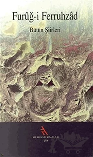 Bütün Şiirleri – Furuğ-i Ferruhzad – Şule Yayınları kitap kapağı