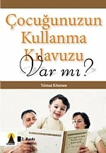 Çocuğunuzun Kullanma Kılavuzu Var mı? – Yılmaz Kösmen – Ebabil kitap kapağı