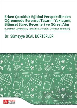 Erken Çocukluk Eğitimi Perspektifinden Öğrenmede Evrensel Tasarım Yaklaşımı, Bilimsel Süreç Becerileri ve Görsel Algı