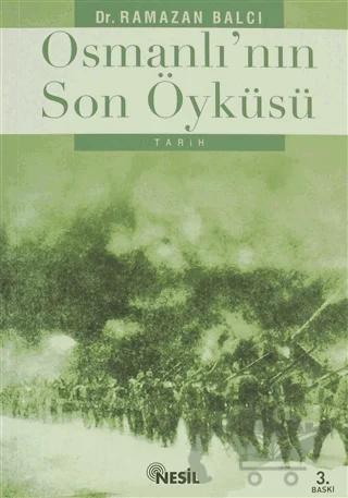 Osmanlı’nın Son Öyküsü