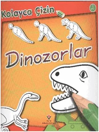 Kolayca Çizin - Dinozorlar