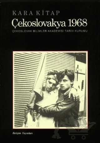 Kara Kitap: Çekoslovakya 1968 – Çekoslovak Bilimler Akademisi Tarih Kurumu – İletişim Yayınevi kitap kapağı
