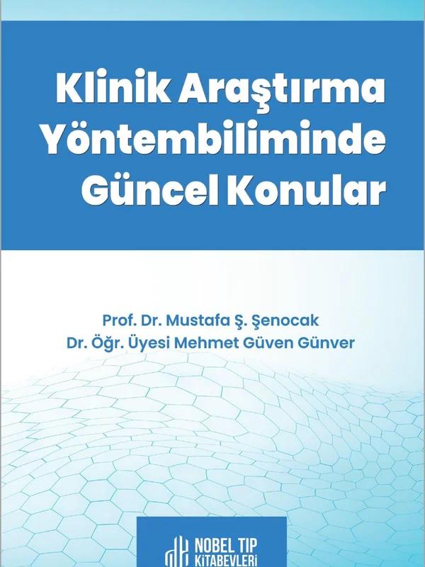 KLİNİK ARAŞTIRMA YÖNTEMBİLİMİNDE GÜNCEL KONULAR