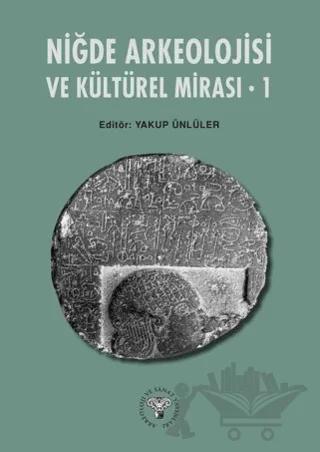 Niğde Arkeoloji ve Kültürel Mirası – 1