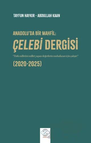 Anadolu'da Bir Mahfil: Çelebi Dergisi (2020-2025)