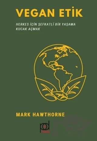 Vegan Etik – Mark Hawthorne – Pales Yayıncılık kitap kapağı