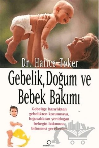 Gebelik, Doğum ve Bebek Bakımı – Hatice Toker – Dharma Yayınları kitap kapağı