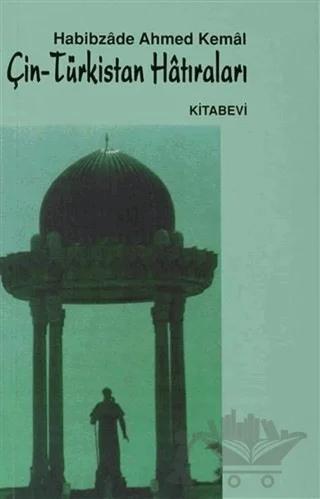 Çin - Türkistan Hatıraları