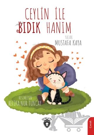 Ceylin ile Bıdık Hanım – Mustafa Kaya – Dorlion Yayınları kitap kapağı