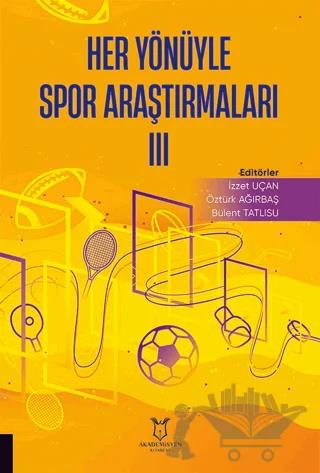 Her Yönüyle Spor Araştırmaları III