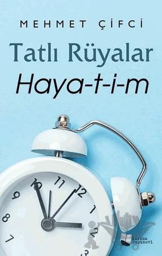 Tatlı Rüyalar Haya-t-i-m