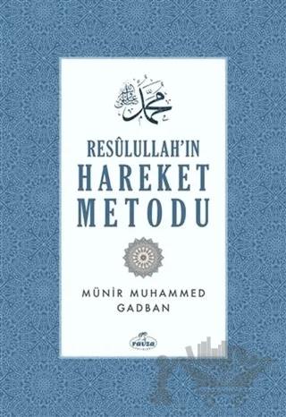 Resulullah'ın Hareket Metodu