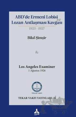 ABD’de Ermeni Lobisi ve Lozan Antlaşması Kavgası 1923 – 1927