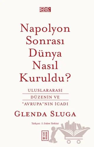 Napolyon Sonrası Dünya Nasıl Kuruldu?