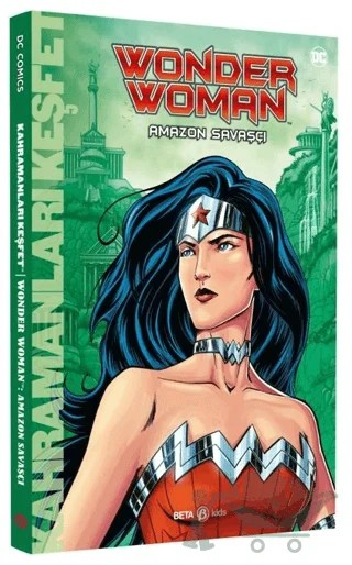 DC Comics - Wonder Woman: Amazon Savaşçısı – Steve Korte – Beta Kids kitap kapağı