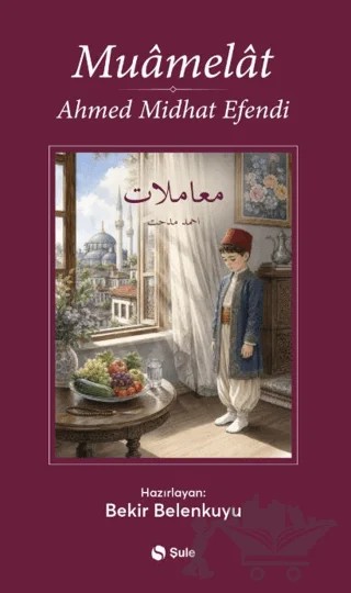 Muâmelât – Ahmet Mithat Efendi – Şule Yayınları kitap kapağı