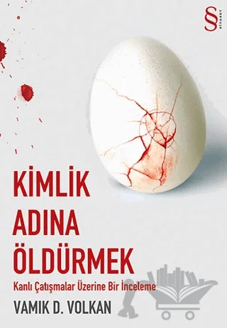 Kimlik Adına Öldürmek – Vamık D. Volkan – Everest Yayınları kitap kapağı