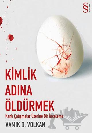 Kimlik Adına Öldürmek