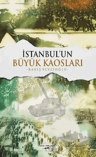 İstanbul'un Büyük Kaosları – Barış Feyzioğlu – Sokak Kitapları Yayınları kitap kapağı