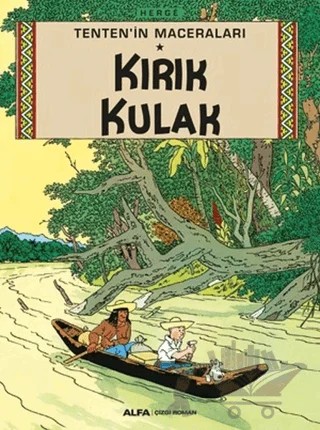 Tenten'in Maceraları - Kırık Kulak – Herge – Alfa Yayınları kitap kapağı